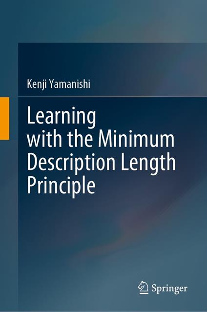Learning with the Minimum Description Length Principle