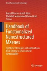 Handbook of Functionalized Nanostructured MXenes: Synthetic Strategies and Applications from Energy to Environment Sustainability