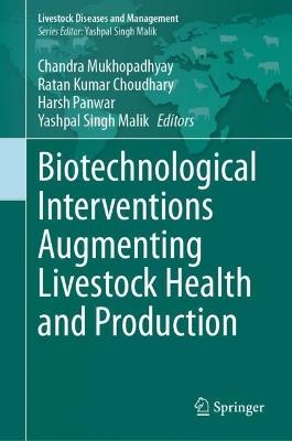 Biotechnological Interventions Augmenting Livestock Health and Production - cover