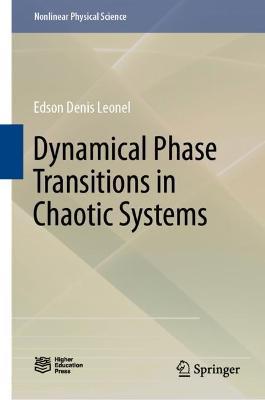 Dynamical Phase Transitions in Chaotic Systems - Edson Denis Leonel - cover