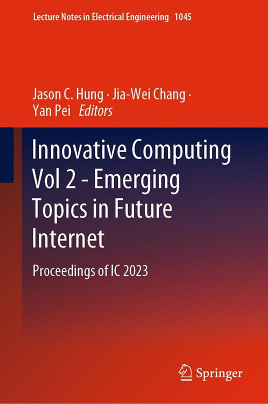 Innovative Computing Vol 2 - Emerging Topics in Future Internet