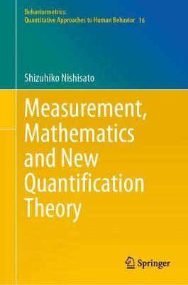 Measurement, Mathematics and New Quantification Theory - Shizuhiko Nishisato - cover