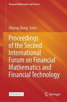 Proceedings of the Second International Forum on Financial Mathematics and Financial Technology - cover