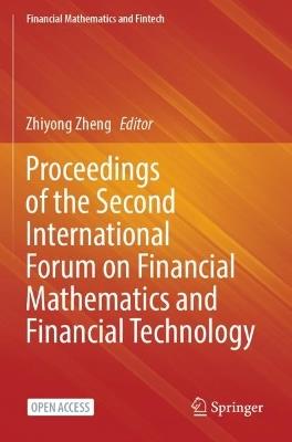 Proceedings of the Second International Forum on Financial Mathematics and Financial Technology - cover