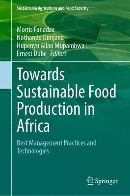 Towards Sustainable Food Production in Africa: Best Management Practices and Technologies - cover