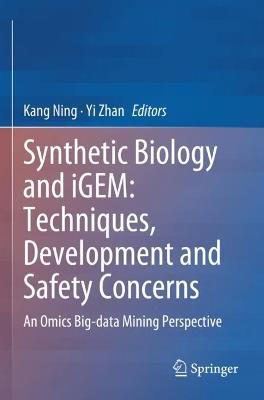 Synthetic Biology and iGEM: Techniques, Development and Safety Concerns: An Omics Big-data Mining Perspective - cover