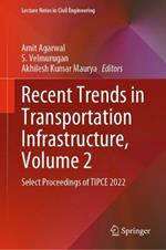 Recent Trends in Transportation Infrastructure, Volume 2: Select Proceedings of TIPCE 2022