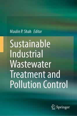 Sustainable Industrial Wastewater Treatment and Pollution Control - cover