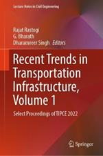 Recent Trends in Transportation Infrastructure, Volume 1: Select Proceedings of TIPCE 2022