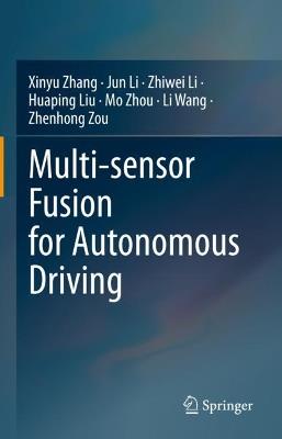 Multi-sensor Fusion for Autonomous Driving - Xinyu Zhang,Jun Li,Zhiwei Li - cover