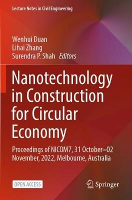 Nanotechnology in Construction for Circular Economy: Proceedings of NICOM7, 31 October–02 November, 2022, Melbourne, Australia - cover