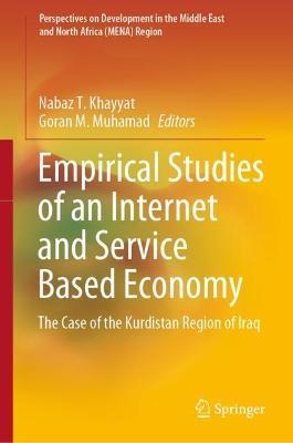 Empirical Studies of an Internet and Service Based Economy: The Case of the Kurdistan Region of Iraq - cover