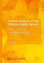 A Deep Analysis of the Chinese Hukou System: Facts, Impacts, and Reform Paths