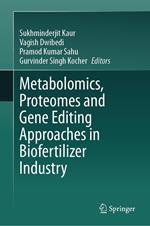 Metabolomics, Proteomes and Gene Editing Approaches in Biofertilizer Industry
