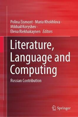 Literature, Language and Computing: Russian Contribution - cover