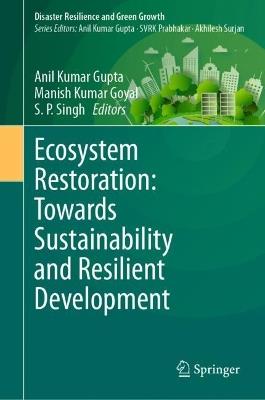 Ecosystem Restoration: Towards Sustainability and Resilient Development - cover