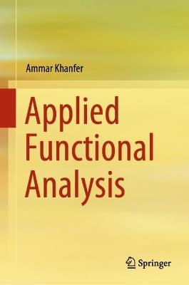 Applied Functional Analysis - Ammar Khanfer - cover