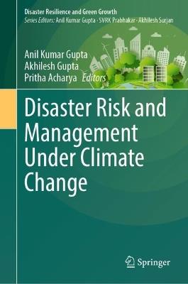 Disaster Risk and Management Under Climate Change - cover