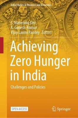 Achieving Zero Hunger in India: Challenges and Policies - cover
