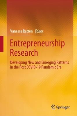 Entrepreneurship Research: Developing New and Emerging Patterns in the Post COVID-19 Pandemic Era - cover
