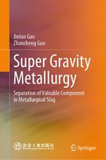 Super Gravity Metallurgy