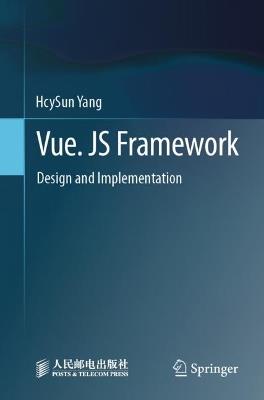 Vue. JS Framework: Design and Implementation - HcySun Yang - cover
