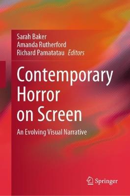 Contemporary Horror on Screen: An Evolving Visual Narrative - cover