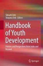 Handbook of Youth Development: Policies and Perspectives from India and Beyond
