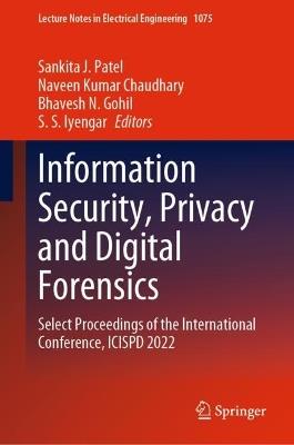 Information Security, Privacy and Digital Forensics: Select Proceedings of the International Conference, ICISPD 2022 - cover