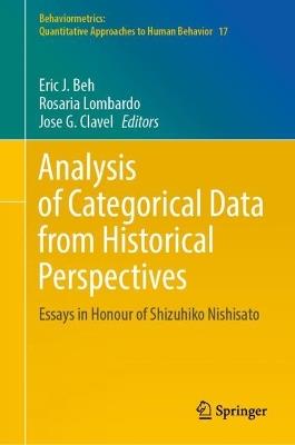 Analysis of Categorical Data from Historical Perspectives: Essays in Honour of Shizuhiko Nishisato - cover