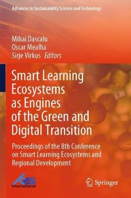 Smart Learning  Ecosystems as Engines of the Green and Digital Transition: Proceedings of the 8th Conference on Smart Learning Ecosystems and Regional Development - cover