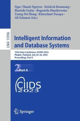 Intelligent Information and Database Systems: 15th Asian Conference, ACIIDS 2023, Phuket, Thailand, July 24–26, 2023, Proceedings, Part II - cover