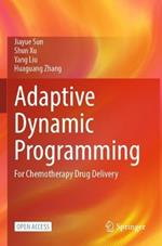 Adaptive Dynamic Programming: For Chemotherapy Drug Delivery