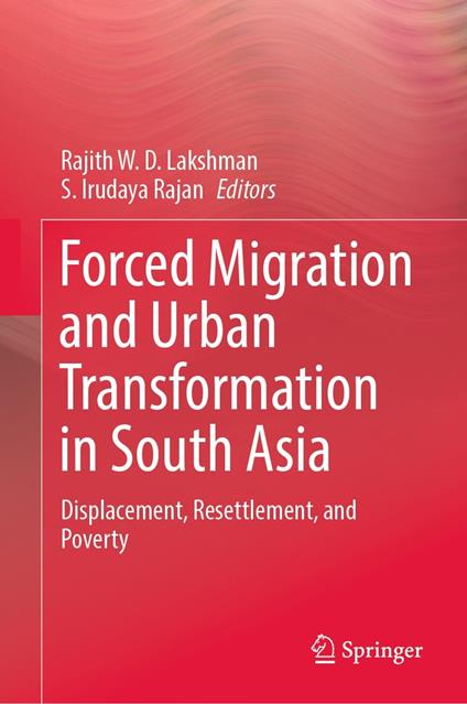 Forced Migration and Urban Transformation in South Asia