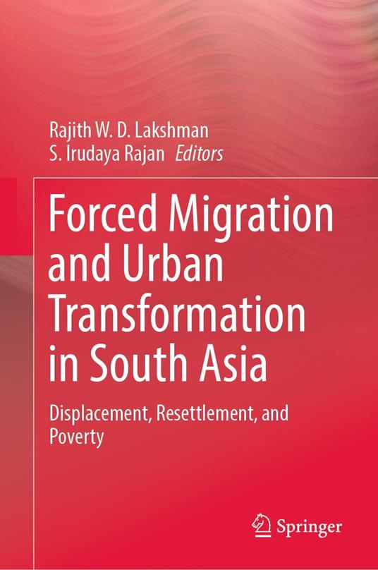 Forced Migration and Urban Transformation in South Asia