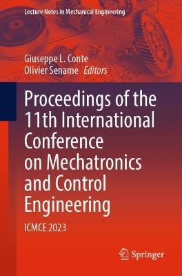 Proceedings of the 11th International Conference on Mechatronics and Control Engineering: ICMCE 2023 - cover