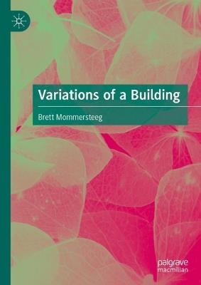 Variations of a Building - Brett Mommersteeg - cover