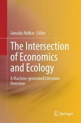 The Intersection of Economics and Ecology: A Machine-generated Literature Overview - cover