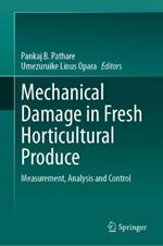 Mechanical Damage in Fresh Horticultural Produce: Measurement, Analysis and Control