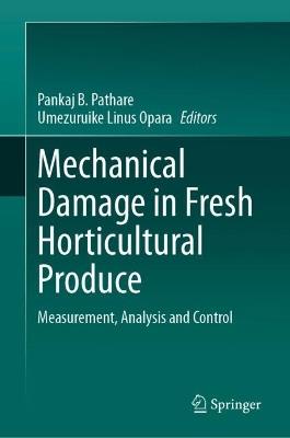 Mechanical Damage in Fresh Horticultural Produce: Measurement, Analysis and Control - cover