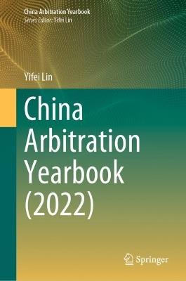 China Arbitration Yearbook (2022) - Yifei Lin - cover