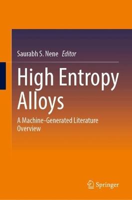 High Entropy Alloys: A Machine-Generated Literature Overview - cover