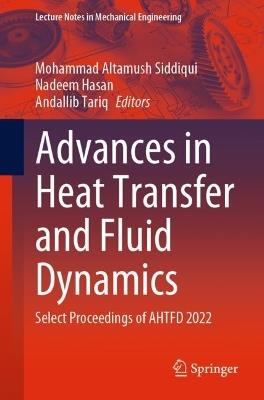 Advances in Heat Transfer and Fluid Dynamics: Select Proceedings of AHTFD 2022 - cover