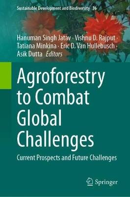 Agroforestry to Combat Global Challenges: Current Prospects and Future Challenges - cover