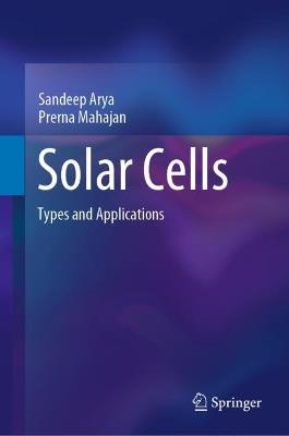 Solar Cells: Types and Applications - Sandeep Arya,Prerna Mahajan - cover