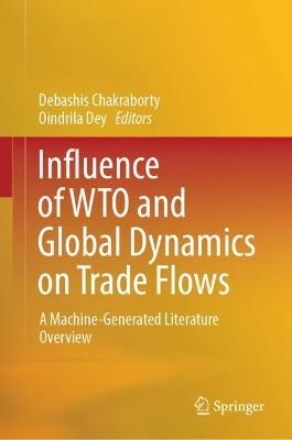 Influence of WTO and Global Dynamics on Trade Flows: A Machine-Generated Literature Overview - cover