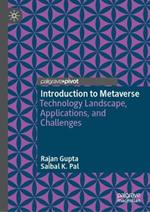 Introduction to Metaverse: Technology Landscape, Applications, and Challenges