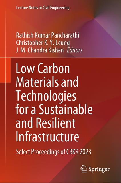 Low Carbon Materials and Technologies for a Sustainable and Resilient Infrastructure