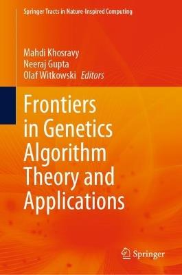 Frontiers in Genetics Algorithm Theory and Applications - cover