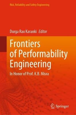 Frontiers of Performability Engineering: In Honor of Prof. K.B. Misra - cover